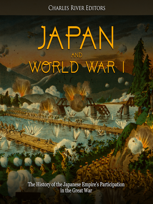 Title details for Japan and World War I by Charles River Editors - Available